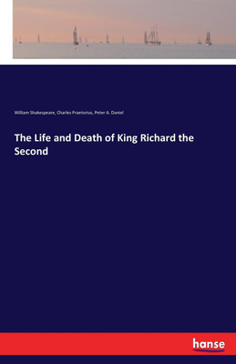 The Life and Death of King Richard the Second(English, Paperback, Shakespeare William)