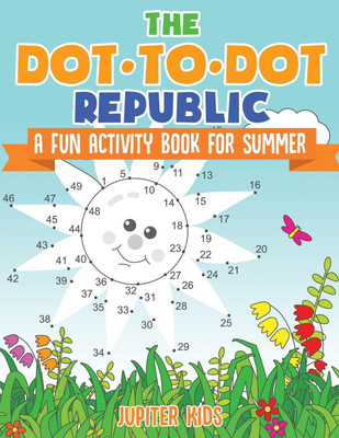 The Dot to Dot Republic - A Fun Activity Book for Summer(English, Paperback, Jupiter Kids)