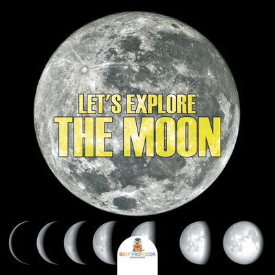 Let's Explore the Moon(English, Paperback, Baby Professor)