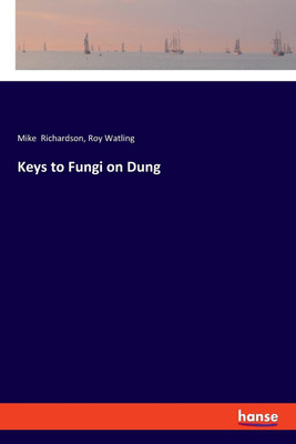 Keys to Fungi on Dung(English, Paperback, Richardson Mike)
