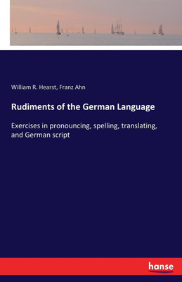 Rudiments of the German Language(English, Paperback, Ahn Franz)