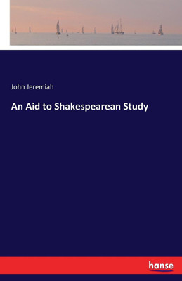 An Aid to Shakespearean Study(English, Paperback, Jeremiah John)