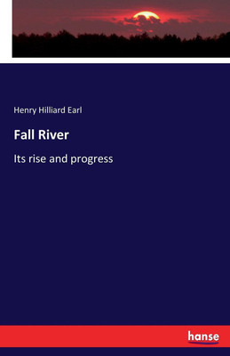 Fall River(English, Paperback, Earl Henry Hilliard)