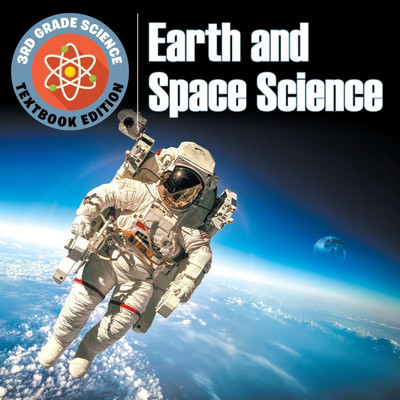 3rd Grade Science Earth and Space Science Textbook Edition(English, Paperback, Baby Professor)