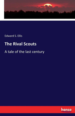 The Rival Scouts(English, Paperback, Ellis Edward S)