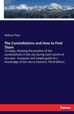 The Constellations and How to Find Them(English, Paperback, Peck William)