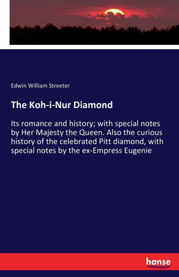 The Koh-i-Nur Diamond(English, Paperback, Streeter Edwin William)