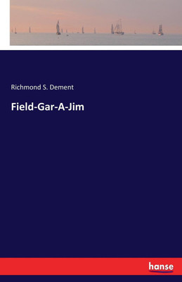 Field-Gar-A-Jim(English, Paperback, Dement Richmond S)