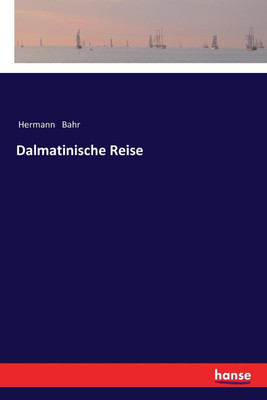 Dalmatinische Reise(German, Paperback, Bahr Hermann)