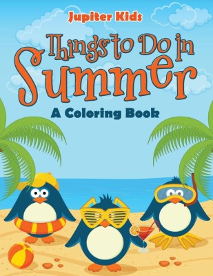 Things to Do In Summer (A Coloring Book)(English, Paperback, Jupiter Kids)