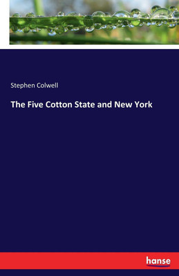 The Five Cotton State and New York(English, Paperback, Colwell Stephen)