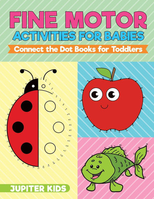 Fine Motor Activities for Babies - Connect the Dot Books for Toddlers(English, Paperback, Jupiter Kids)