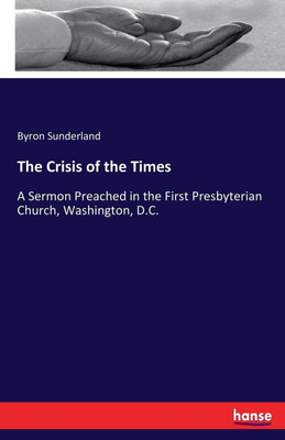 The Crisis of the Times(English, Paperback, Sunderland Byron)