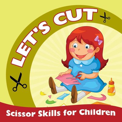 Let's Cut (Scissor Skills for Children)(English, Paperback, Baby Professor)
