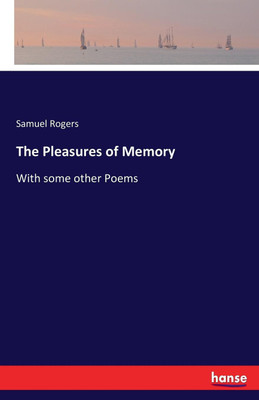 The Pleasures of Memory(English, Paperback, Rogers Samuel)