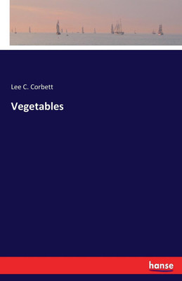 Vegetables(English, Paperback, Corbett Lee C)
