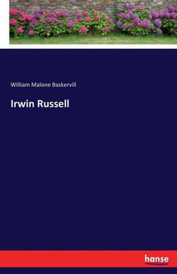 Irwin Russell(English, Paperback, Baskervill William Malone)