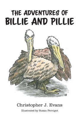 The Adventures of Billie and Pillie(English, Paperback, Evans Christopher J)