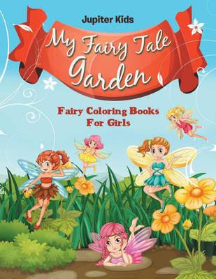 My Fairy Tale Garden(English, Paperback, Jupiter Kids)