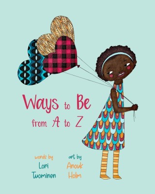 Ways to Be from A to Z(English, Paperback, Tuominen Lori)