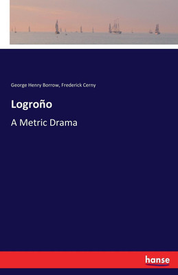 Logrono(English, Paperback, Borrow George Henry)