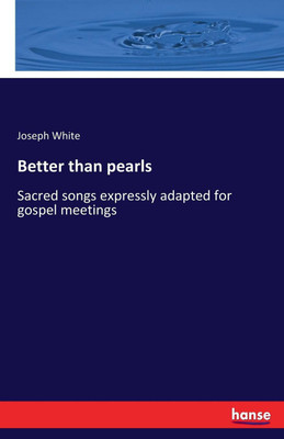 Better than pearls(English, Paperback, White Joseph)