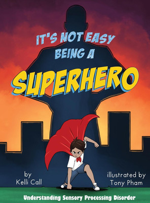 It's Not Easy Being a Superhero(English, Hardcover, Call Kelli)
