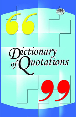 Dictionary of Quotations  - Dictionary Book for All 1 Edition(English, Paperback, Sinhal Sachin)