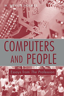Computers and People(English, Paperback, Holmes W. Neville)