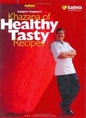 Khazana of Healthy Tasty Recipes(English, Hardcover, Kapoor Sanjeev)