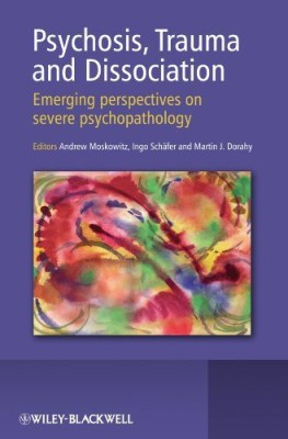 Psychosis, Trauma and Dissociation(English, Hardcover, Moskowitz Andrew)