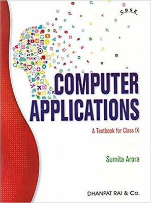 Computer Applications A Textbook For CBSE Class 9 For 2020 Examination(Paperback, Sumita Arora)