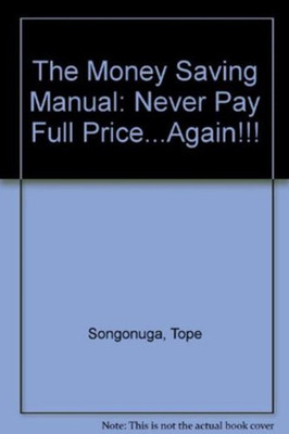 The Money Saving Manual(English, Paperback, Songonuga Tope)