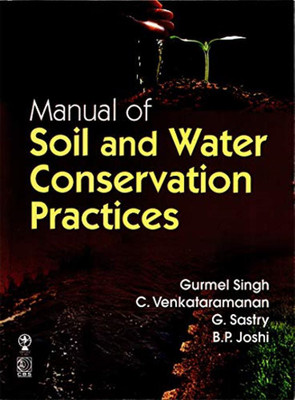 Manual of Soil and Water Conservation Practices(English, Paperback, Singh Gurmel)