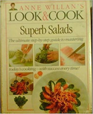 Look And Cook:10 Superb Salads(English, Hardcover, Willan Anne)