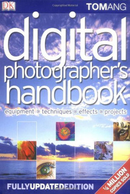Digital Photographer's Handbook(English, Hardcover, Ang Tom)