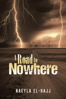 A Road to Nowhere(English, Paperback, El-Hajj Naeyla)
