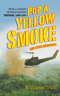 Pop A Yellow Smoke and Other Memories!(English, Hardcover, Truitt W Charles)