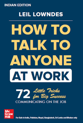 How to Talk to Anyone at Work: 72 Little Tricks For Big Success(English, Paperback, Leil Lowndes)