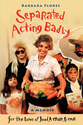 Separated, Acting Badly(English, Paperback, Flores Barbara)