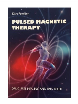 PEMF Pulsed Magnetic Therapy - Drug Free Healing and Pain Relief(English, Paperback, Klara Pentelenyi)