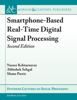 Smartphone-Based Real-Time Digital Signal Processing(English, Hardcover, Kehtarnavaz Nasser)