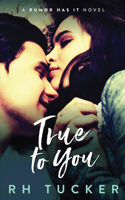 True to You(English, Paperback, Tucker Rh)