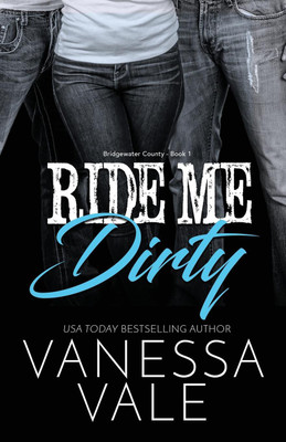 Ride Me Dirty(English, Paperback, Vale Vanessa)