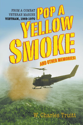 Pop A Yellow Smoke and Other Memories!(English, Paperback, Truitt W Charles)