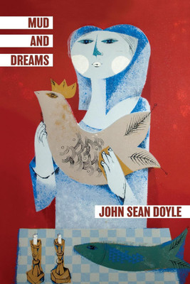 Mud and Dreams(English, Paperback, Doyle John Sean)