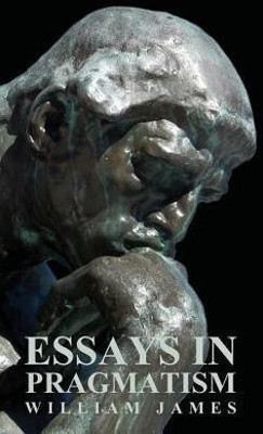 Essays In Pragmatism(English, Hardcover, James William)