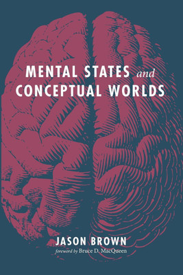 Mental States and Conceptual Worlds(English, Paperback, Brown Jason)