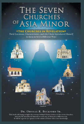 The Seven Churches of Asia Minor(English, Hardcover, Beckford Orville R Dr Sr)