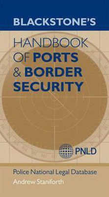 Blackstone's Handbook of Ports & Border Security(English, Paperback, Staniforth Andrew)